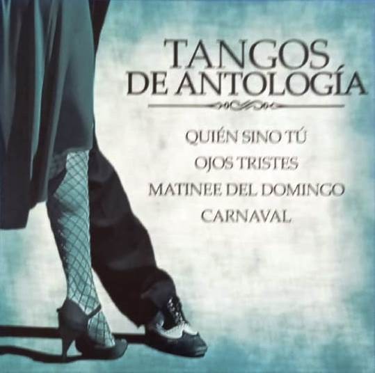 TANGOS DE ANTOLOGIA