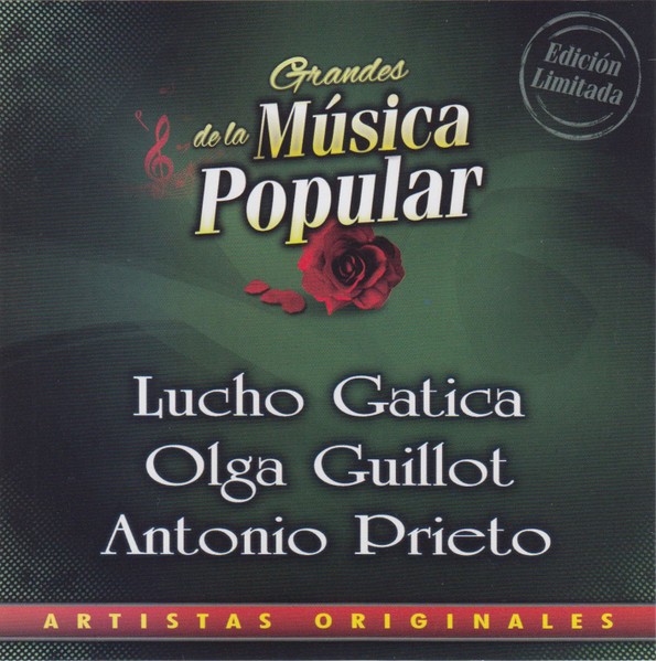 LUCHO GATICA / OLGA GUILLOT / ANTONIO PRIETO - GRANDES DE LA MUSICA POPULAR