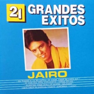 JAIRO - 21 GRANDES EXITOS