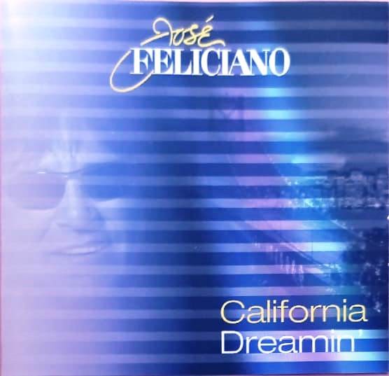JOSE FELICIANO - CALIFORNIA DREAMIN