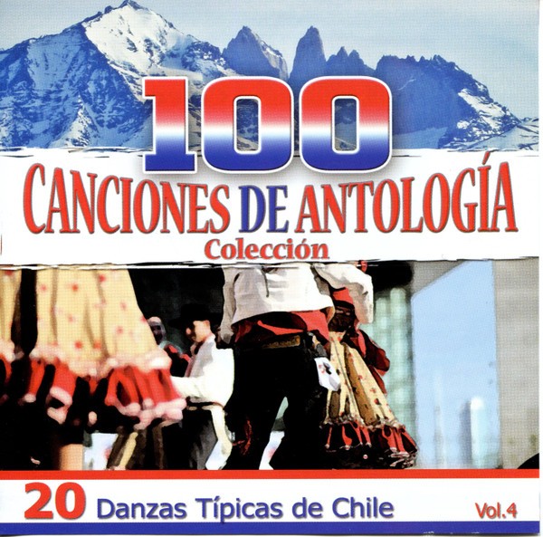 100 CANCIONES ANTOLOGÍA - 20 DANZAS TIPICAS CHILE