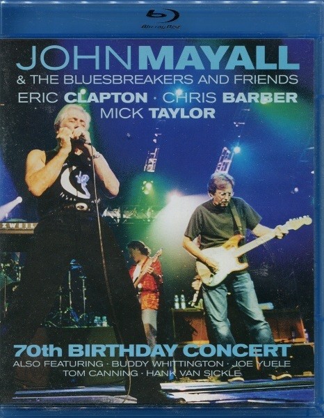 JOHN MAYALL / THE BLUESBREAKER AND FRIENDS - 70TH BIRTHDAY