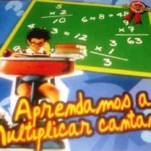 APRENDAMOS A MULTIPLICAR CANTANDO