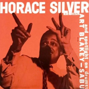 HORACE SILVER TRIO AND ART BLAKEY - SABU