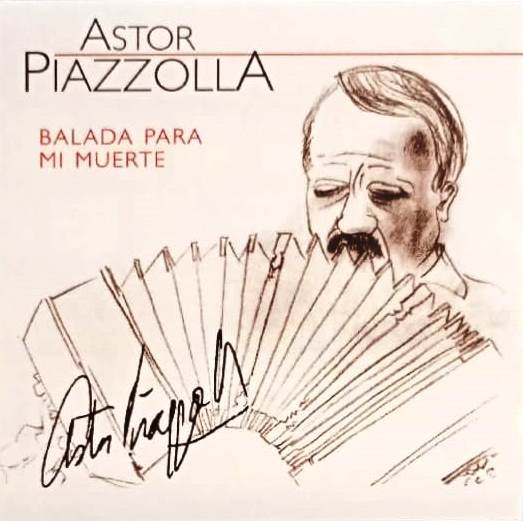 ASTOR PIAZZOLLA - BALADA PARA MI MUERTE
