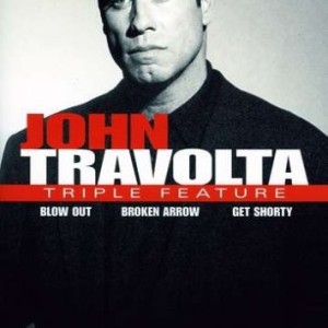 JOHN TRAVOLTA - BLOW OUT / BROKEN ARROW / GET SHORTY
