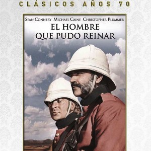 EL HOMBRE QUE PUDO REINAR