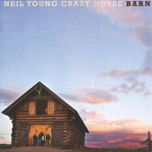 NEIL YOUNG WITH CRAZY HORSE - BARN