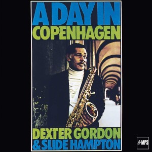 DEXTER GORDON & SLIDE HAMPTON - A DAY IN COPENHAGEN