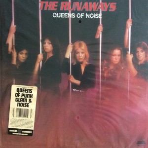 THE RUNAWAYS - QUEENS OF NOISE