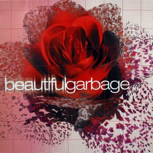 GARBAGE - BEAUTIFUL GARBAGE