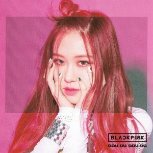 BLACKPINK - DDU DU DDU DU - ROSE