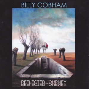 BILLY COBHAM - REFLECTED JOURNEY