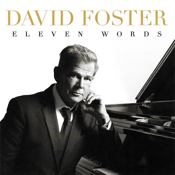 DAVID FOSTER - ELEVEN WORDS