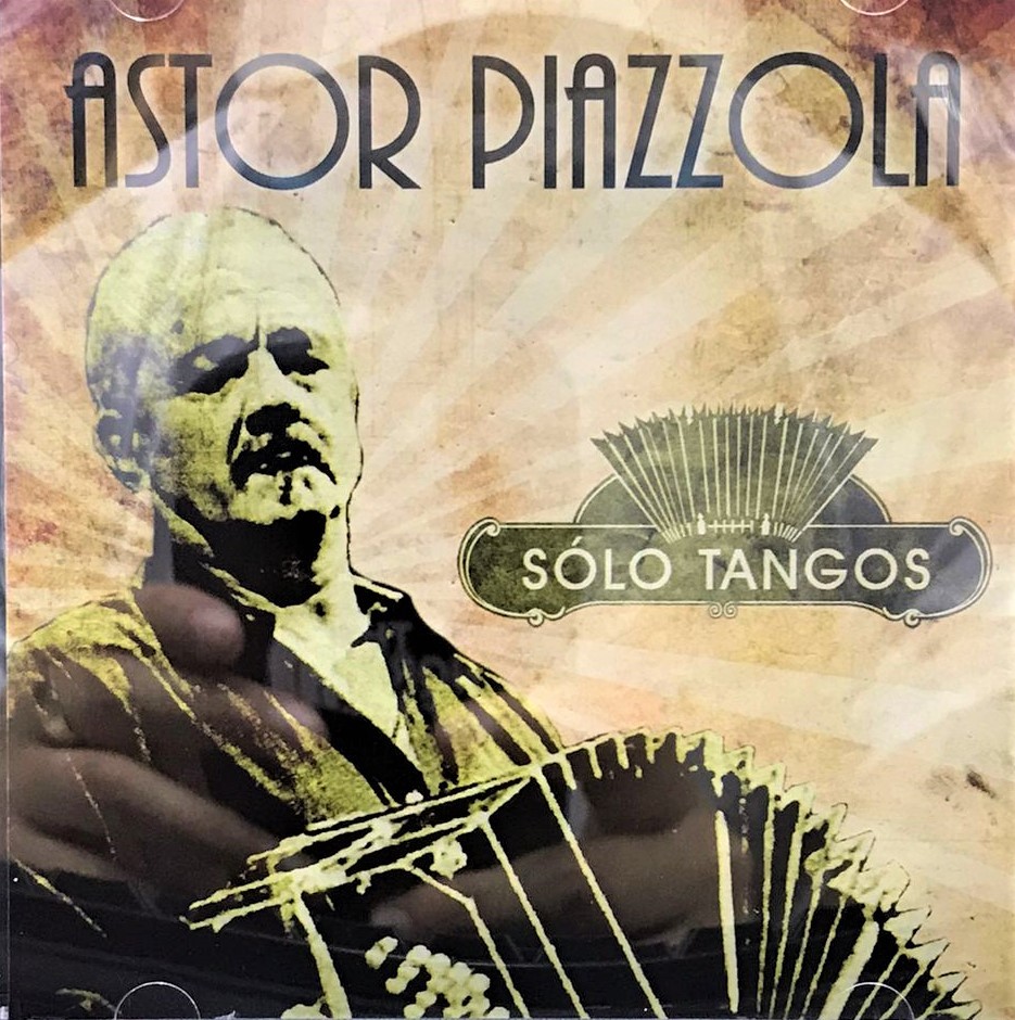ASTOR PIAZZOLA - SOLO TANGOS