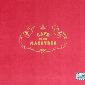 CAFE DE LOS MAESTROS - VOLUMEN 1