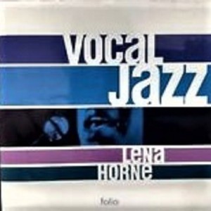 LENA HORNE - VOCAL JAZZ