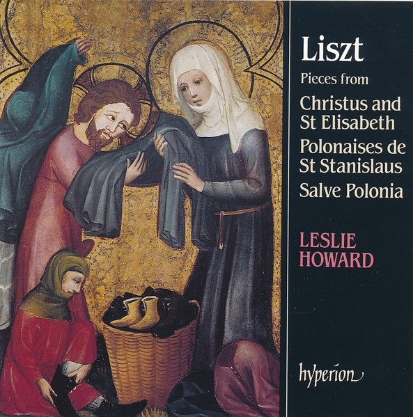 LISZT Y LESLIE HOWARD - PIECES FROM CHRISTUS AND ST ELISABETH POLANAISES DE ST STANISLAUS SALVE POLONIA