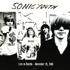 SONIC YOUTH - LIVE IN AUSTIN 1988