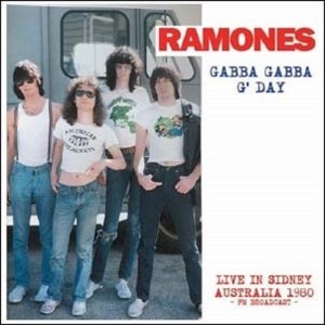 RAMONES - GABBA GABBA G DAY -LIVE IN SYDNEY 80