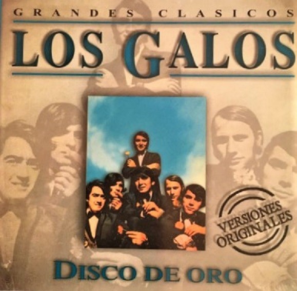 LOS GALOS - GRANDES CLASICOS - DISCO DE ORO