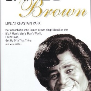 JAMES BROWN - LIVE AT CHASTAIN PARK