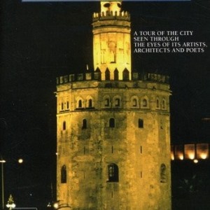 SEVILLA - JEWEL OF ANDALUSIA