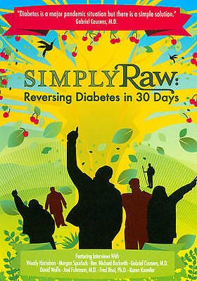 SIMPLY RAW - REVERSING DIABETES IN 30 DAYS
