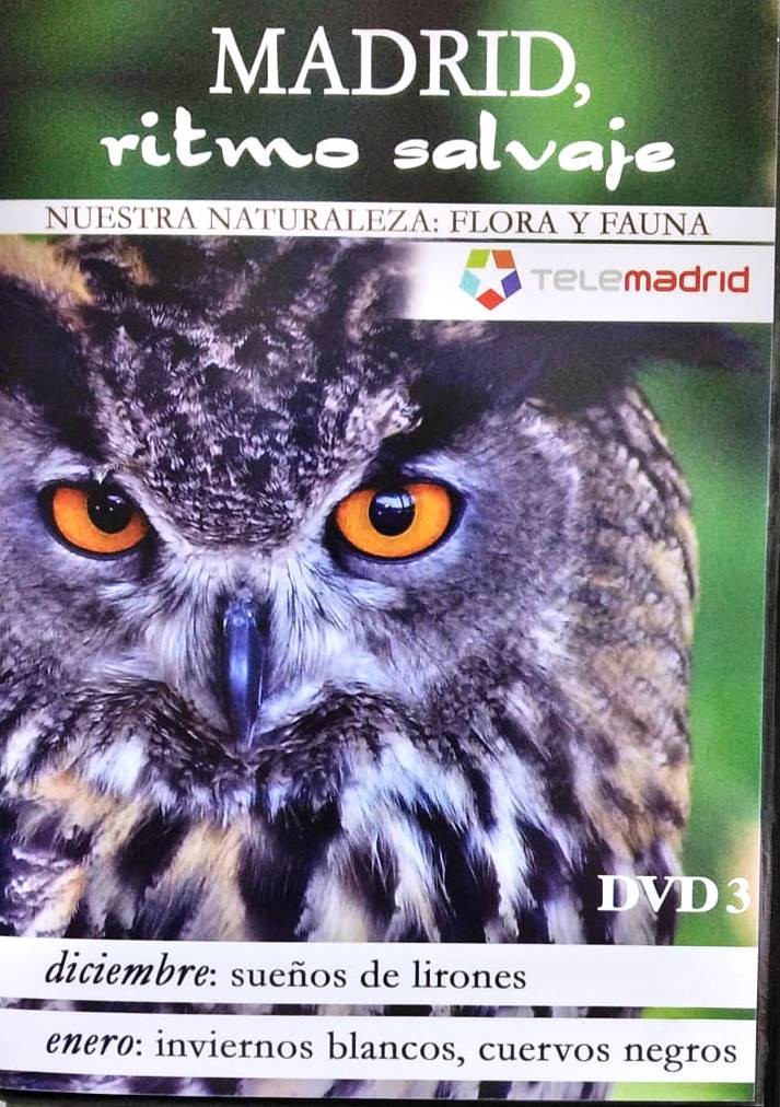 MADRID - RITMO SALVAJE - NUESTRA NATURALEZA FLORA Y FAUNA - SUEÑO DE LIRONES - INVIERNOS BLANCOS CUERVOS NEGROS