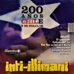INTI ILLIMANI - 200 AÑOS CHILE Y SU FOLCLOR