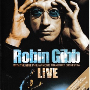 ROBIN GIBB WITH THE NEUE PHILHARMONIE FRANKURT ORCHESTRA - LIVE