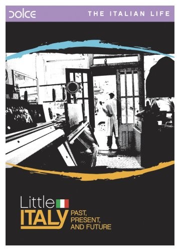 LITTLE ITALY - PAST PRESENT AND FUTURE