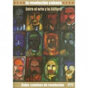 LA REVOLUCION CUBANA - ENTRE EL ARTE Y LA CULTURA
