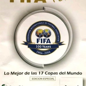 FIFA FEVER - 100 YEARS 1904 - 2004