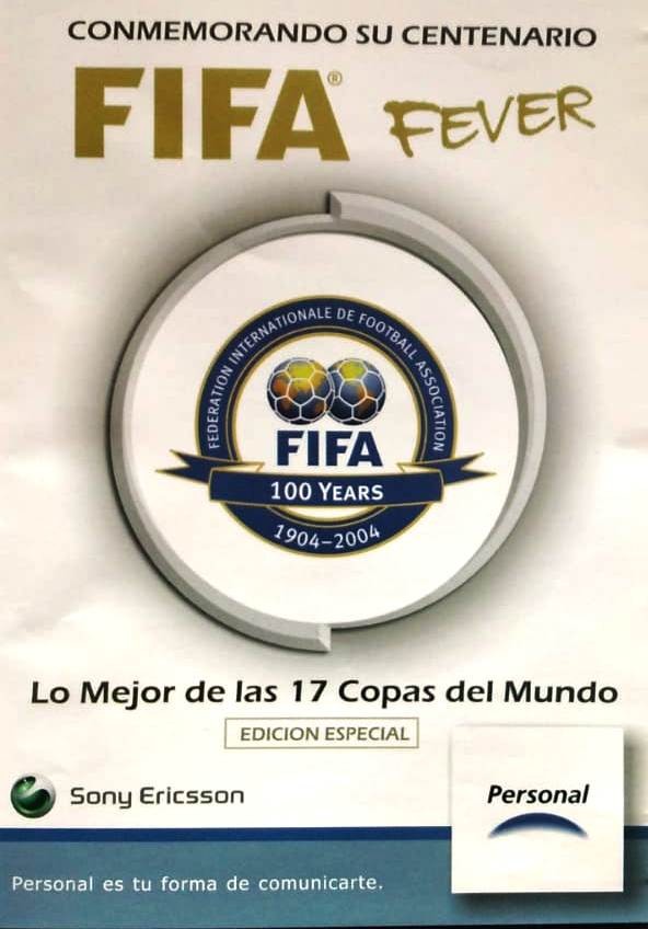 FIFA FEVER - 100 YEARS 1904 - 2004