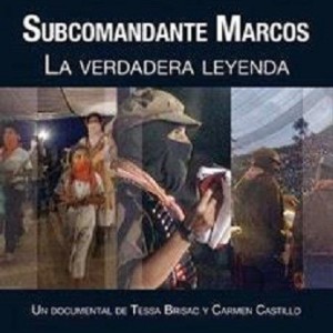 SUBCOMANDANTE MARCOS - LA VERDADERA LEYENDA