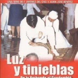 EN BUSCA DEL MISTERIO - LUZ TINIEBLAS DE LA UMBANDA AL CANDOMBIE