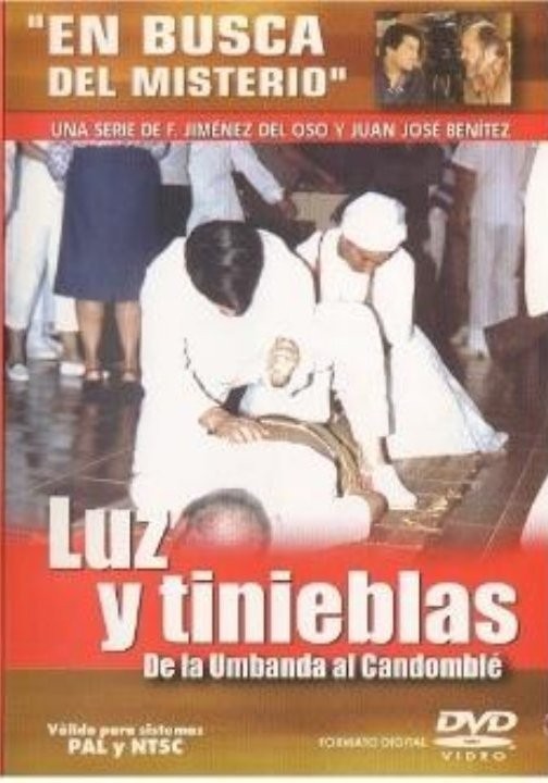 EN BUSCA DEL MISTERIO - LUZ TINIEBLAS DE LA UMBANDA AL CANDOMBIE