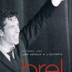 JACQUES BREL - OCTOBRE 1966 - LES ADIEUX A L OLYMPIA