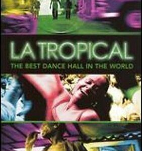 LA TROPICAL - THE BEST DANCE HALL IN THE WORLD