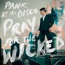 PANIC AT THE DISCO - PRAY FOR WICKED