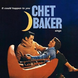 CHET BAKER - IT COULD HAPPEN TO YOU - CHET BAKER SINGS