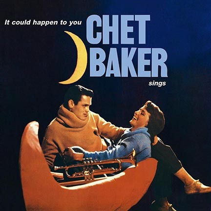 CHET BAKER - IT COULD HAPPEN TO YOU - CHET BAKER SINGS