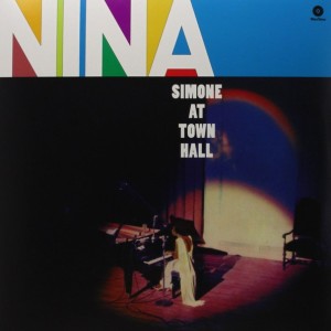 NINA SIMONE - NINA SIMONE AT TOWN HALL