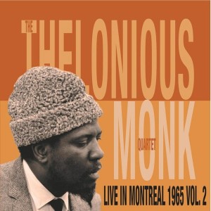 THE THELONIOUS MONK QUARTET - LIVE IN MONTREAL 1965 - VOL 2