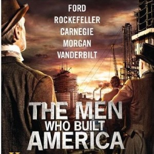THE MEN WHO BUILT AMERICA