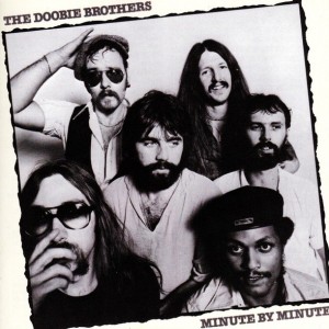 THE DOOBIE BROTHERS - MINUTE BY MINUTE
