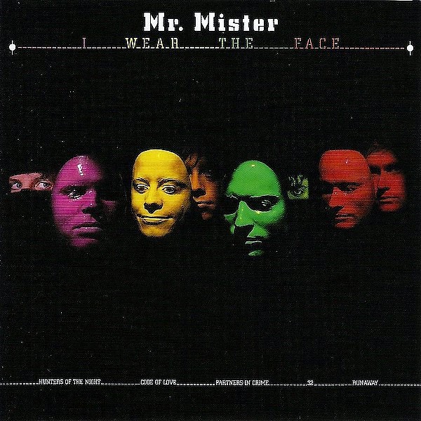 MR MISTER - I WEAR THE FACE