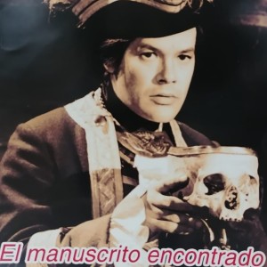 El MANUSCRITO ENCONTRADO EN ZARAGOZA