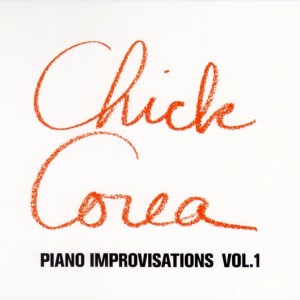 CHICK COREA - PIANO IMPROVISATIONS VOL 1